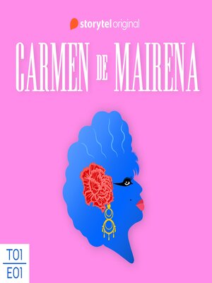 cover image of Carmen de Mairena. Una vida trepidante por detrás y por delante--E01